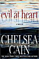 Evil at Heart by Chelsea Cain