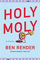 Holy Moly by Ben Rehder
