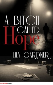 A Bitch Called Hope, by Lily Gardner