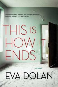 This is How it Ends, by Eva Dolan