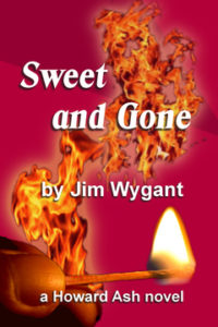Sweet and Gone by Jim Wygant