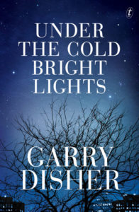 Book Cover: Under the Cold Bright Lights by Garry Disher