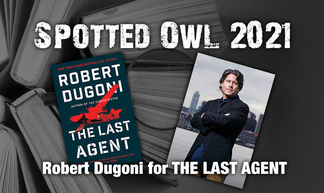 Robert Dugoni wins the Spotted Owl for The Last Agent