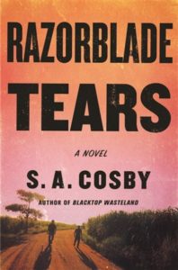 Razorblade Tears by S.A. Cosby