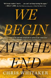 We Begin at the End, by Chris Whitaker